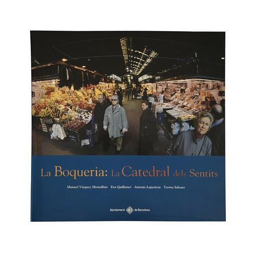 LA BOQUERIA CATEDRAL DELS SENTITS | 9788476099483 | VAZQUEZ MONTALBAN, MANUEL