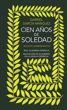 CIEN AÑOS DE SOLEDAD- EDICION CONMEMORATIVA | 9788420471839 | GARCIA MARQUEZ, GABRIEL