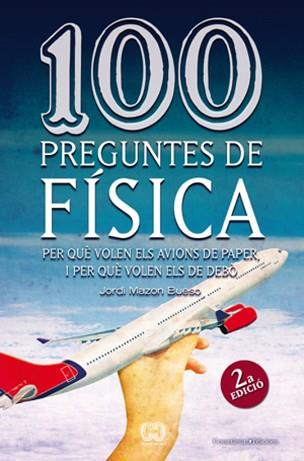 100 PREGUNTES DE FÍSICA | 9788497918626 | MAZÓN, JORDI