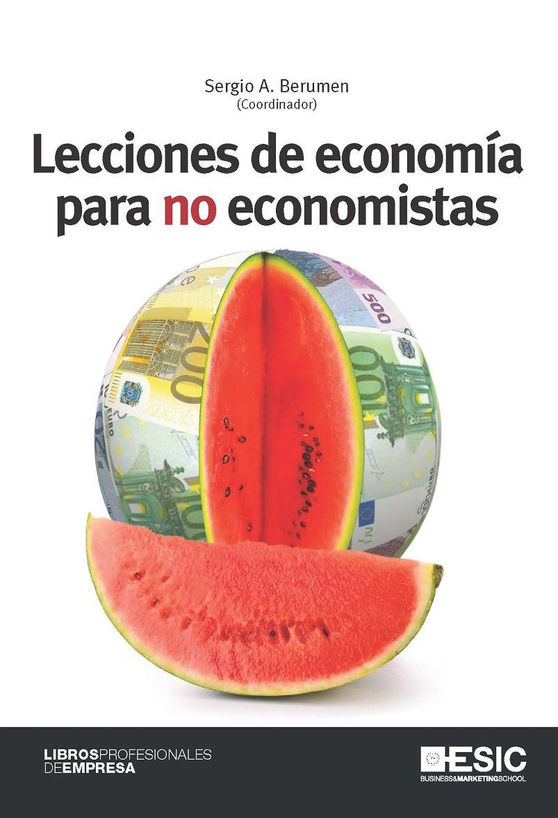 LECCIONES DE ECONOMÍA PARA NO ECONOMISTAS | 9788473568661 | BERUMEN, SERGIO A./Y OTROS