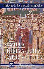 IGLESIAS DE SEVILLA, HUELVA, JEREZ, CÁDIZ Y CEUTA | 9788479146214 | ANTÓN SOLÉ, PABLO/Y OTROS