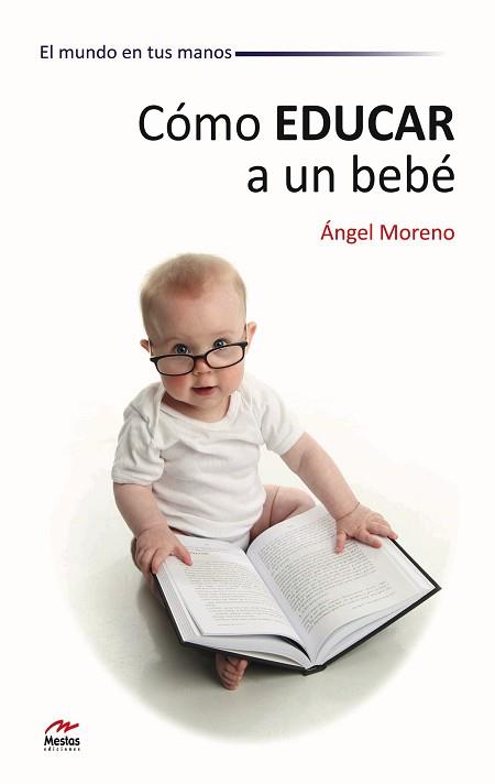 COMO EDUCAR A UN BEBE | 9788492892198 | MORENO, ANGEL