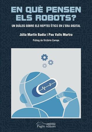 EN QUÈ PENSEN ELS ROBOTS? | 9788413033457 | VALLS MURTRA, PAU/MARTÍN BADIA, JÚLIA