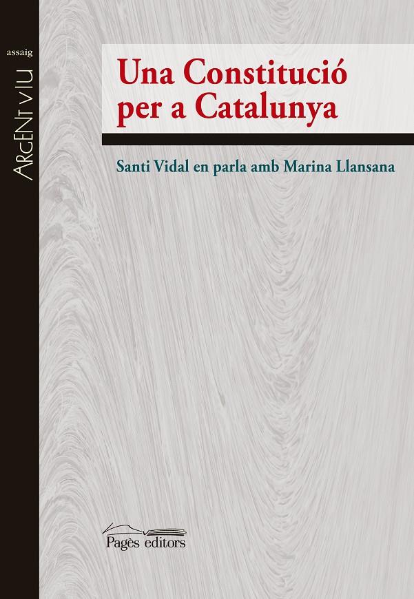 UNA CONSTITUCIÓ PER A CATALAUNYA | 9788499756615 | VIDAL MARSAL, SANTIAGO/LLANSANA ROSICH, MARINA