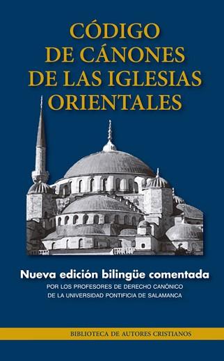 CODIGO DE CANONES DE LAS IGLESIAS ORIENTALES | 9788422018032 | PROFESORES DE DERECHO CANÓNICO DE LA UNIVERSIDAD PONTIFICIA DE SALAMANCA