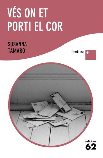 VÉS ON ET PORTI EL COR | 9788429766851 | TAMARO, SUSANA