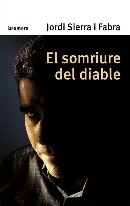 SOMRIURE DEL DIABLE, EL | 9788476609590 | SIERRA I FABRA, JORDI