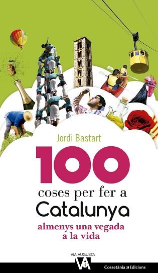 25100 COSES PER FER A CATALUNYA | 9788490344613 | BASTART I CASSÉ, JORDI