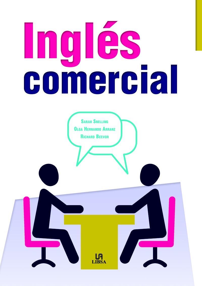 INGLÉS COMERCIAL | 9788466231091 | HERNANDO ARRANZ, OLGA/SNELLING, SARAH/BEEVOR, RICHARD