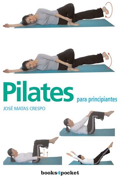 PILATES PARA PRINCIPIANTES -BOL | 9788496829503 | MATAS CRESPO, JOSE