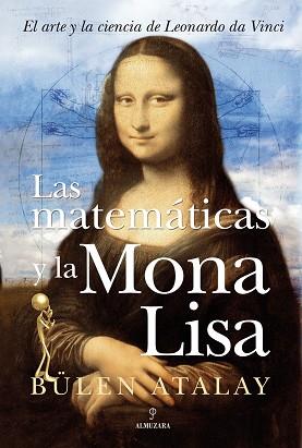 MATEMATICAS Y LA MONA LISA, LAS | 9788496968486 | ATALAY, BULEN