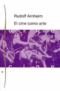 CINE COMO ARTE, EL | 9788475093666 | ARNHEIM, RUDOLF