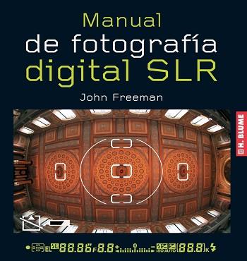 MANUAL DE FOTOGRAFIA DIGITAL SLR | 9788496669253 | FREEMAN, JOHN