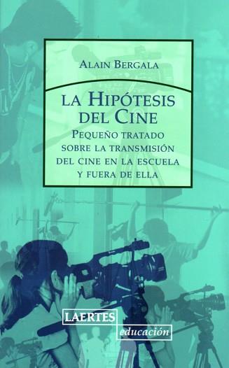 HIPOTESIS DEL CINE, LA | 9788475846071 | BERGALA, ALAIN