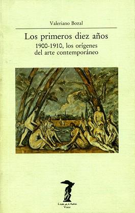 PRIMEROS DIEZ AÑOS 1900-1910, LOS ORIGENES DEL AR | 9788477745471 | BOZAL, VALERIANO