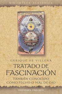 TRATADO DE FASCINACION. TAMBIEN CONOCIDO COMO FECHO O MAL DE | 9788497771207 | DE VILLENA,ENRIQUE