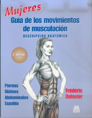 GUIA DE LOS MOVIMIENTOS DE MUSCULACION (MUJERES) | 9788480197120 | DELAVIER, FREDERIC