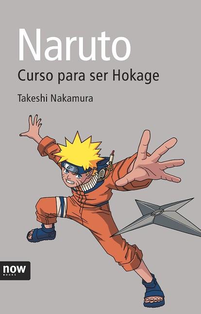 NARUTO CURSO PARA SER HOKAGE | 9788496767874 | NAKAMURA, TAKESHI