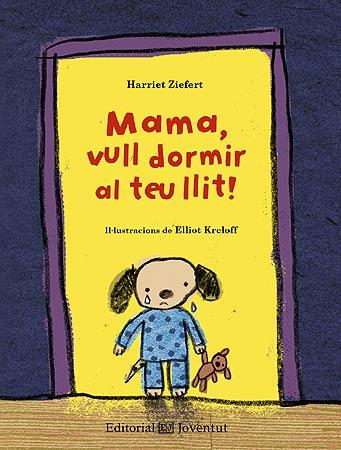 MAMA, VULL DORMIR AL TEU LLIT! | 9788426140210 | ZIEFERT, HARRIET