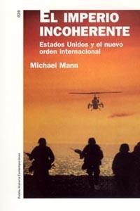 IMPERIO INCOHERENTE. EEUU Y EL NUEVO ORDEN INTERNACIONAL | 9788449316272 | MANN, MICHAEL