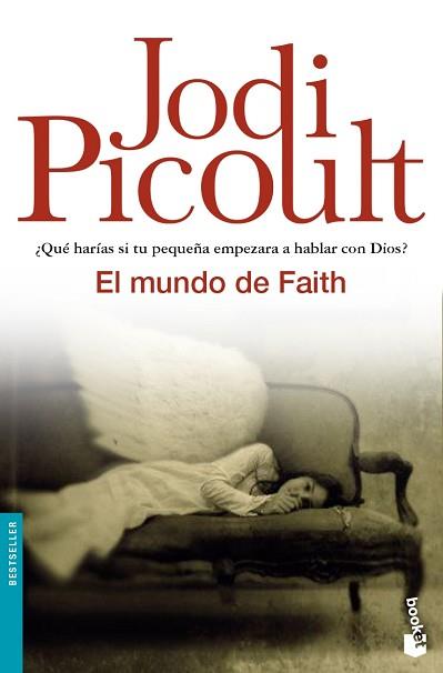 MUNDO DE FAITH, EL | 9788408063643 | PICOULT, JUDY