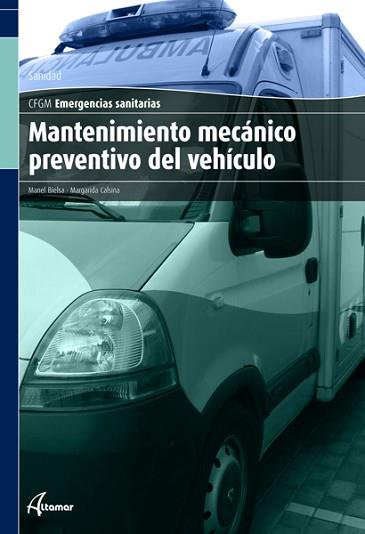 MANTENIMIENTO MECANICO PREVENTIVO DEL VEHICULO | 9788496334953 | BIELSA, MANEL / CALSINA, MARGARIDA