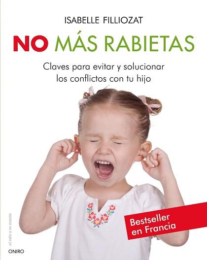 NO MAS RABIETAS. NO MAS ENFADOS | 9788497545846 | FILLIOZAT, ISABELLE