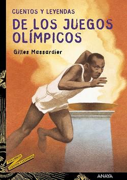 CUENTOS Y LEYENDAS DE LOS JUEGOS OLIMPICOS | 9788466727082 | MASSARDIER, GILLES