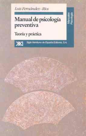 MANUAL DE PSICOLOGIA PREVENTIVA TEORIA Y PRACTICA | 9788432308260 | FERNANDEZ RIOS, LUIS