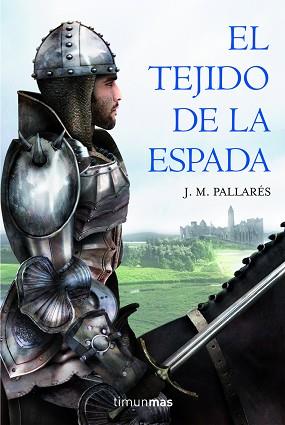 TEJIDO DE LA ESPADA, EL | 9788448036553 | PALLARÉS, J. M.