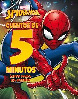 SPIDER-MAN. CUENTOS DE 5 MINUTOS. LISTO PARA LA ACCIÓN | 9788416914609 | MARVEL