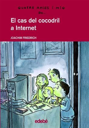 CAS DEL COCODRIL A INTERNET, EL | 9788423672028 | FRIEDRICH, JOACHIM [ (1953- ) ] VILA FERNANDEZ, FE