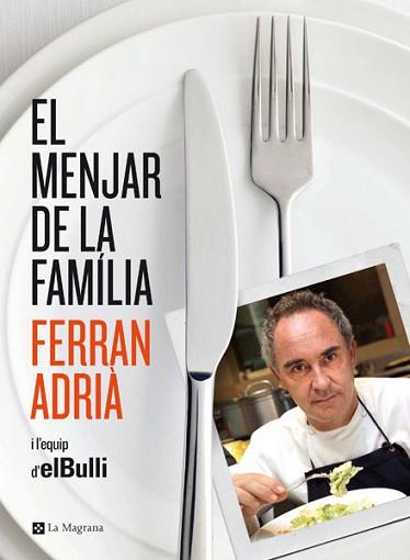 MENJAR DE LA FAMILIA | 9788482646343 | ADRIA , FERRAN