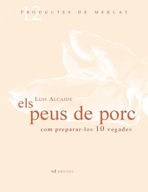 PEUS DE PORC, ELS | 9788461100040 | ALCAIDE SERRANO, LUIS