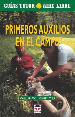 PRIMEROS AUXILIOS EN EL CAMPO | 9788479023409 | FORGEY, WILLIAM W.