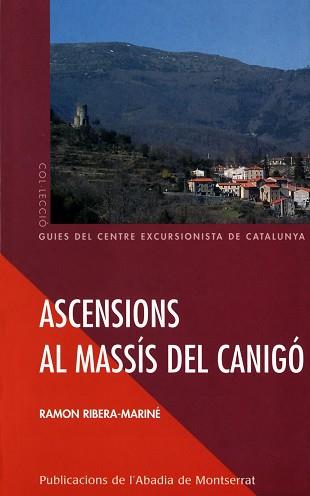 ASCENSIONS AL MASSIS DEL CANIGO | 9788484155492 | RIBERA-MARINE, RAMON