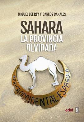 SAHARA LA PROVINCIA OLVIDADA | 9788441438514 | CANALES TORRES, CARLOS/DEL REY VICENTE, MIGUEL