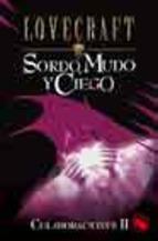 SORDO, MUDO Y CIEGO (COLABORACIONES II) | 9788441413047 | LOVECRAFT, H. P.