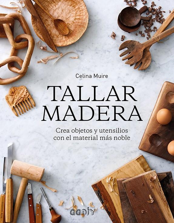 TALLAR MADERA | 9788425231421 | MUIRE, CELINA