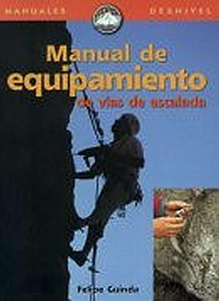 MANUAL DE EQUIPAMIENTO DE VIAS DE ESCALADA | 9788489969872 | GUINDA POLO, FELIPE