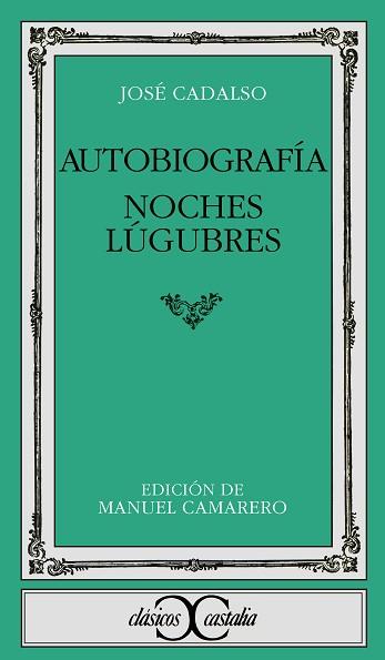 AUTOBIOGRAFIA;NOCHES LUGUBRES | 9788470395109 | CADALSO, JOSE