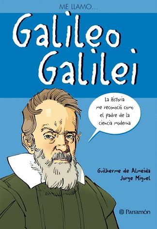 ME LLAMO GALILEO GALILEI | 9788434236172 | DE ALMEIDA, GUILHERME/ MIGUEL, JORGE