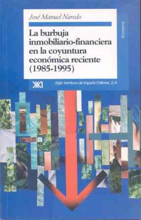 BURBUJA INMOBILIARIO-FINANCIERA EN LA COYUNTURA | 9788432309137 | NAREDO, JOSE MANUEL