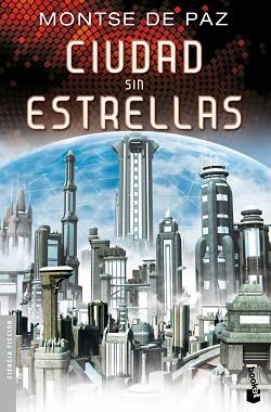 CIUDAD SIN ESTRELLAS | 9788445000106 | MONTSE DE PAZ