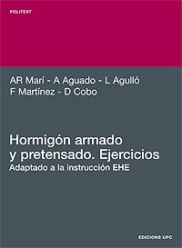 HORMIGON ARMADO Y PRETENSADO. EJERCICIOS | 9788483013021 | MARI, AR/ AGUADO, A./ AGULLO, L./ ....