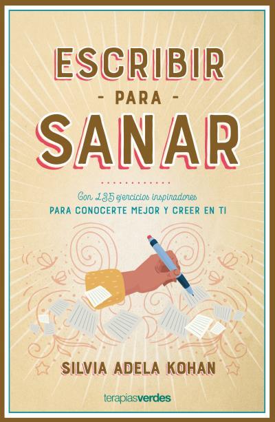 ESCRIBIR PARA SANAR | 9788416972777 | KOHAN, SILVIA ADELA