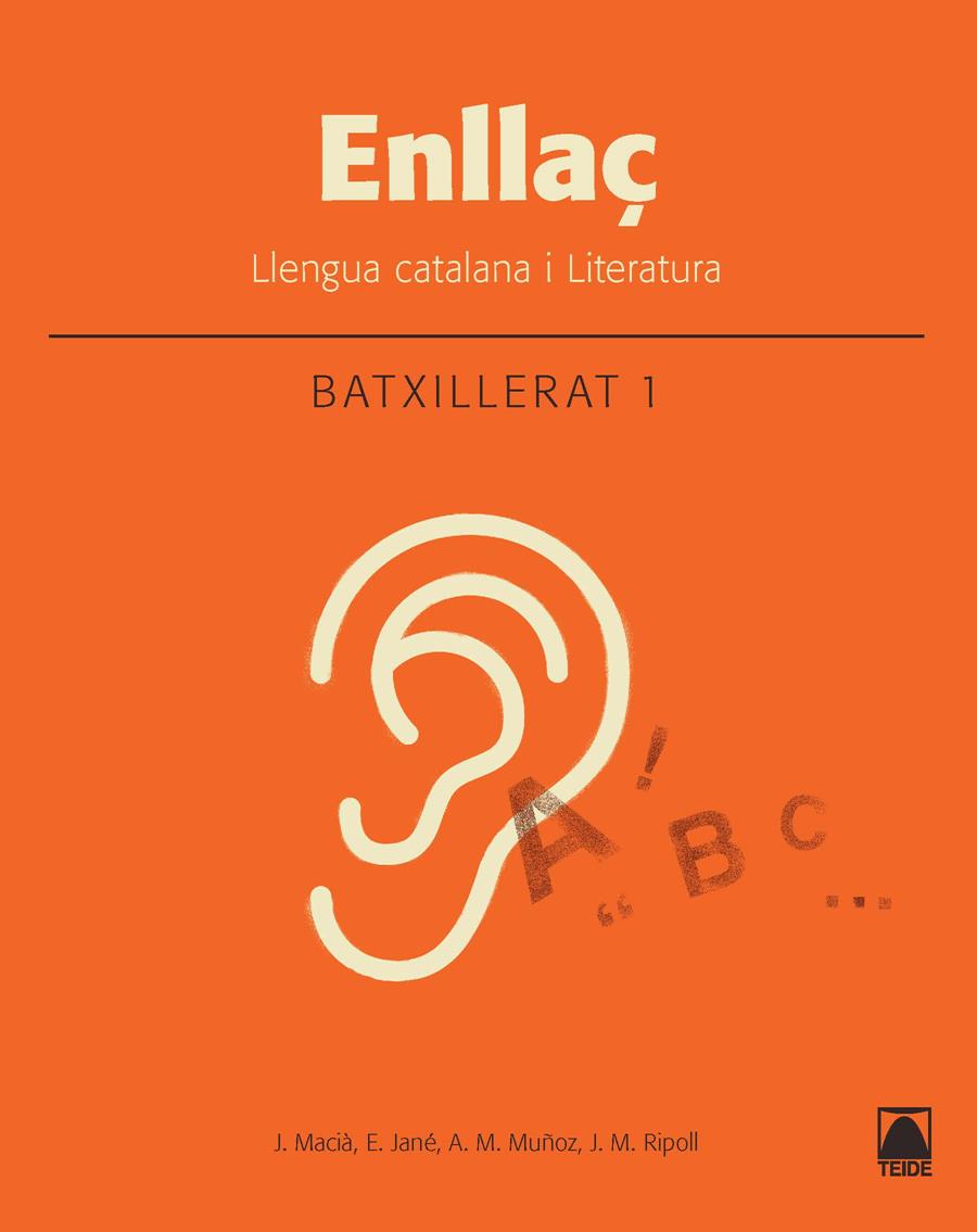 ENLLAÇ. LLENGUA CATALANA I LITERATURA 1. BATXILLERAT | 9788430753383 | MACIÀ GUILA, JAUME/MUÑOZ MORATA, ANNA MARIA/RIPOLL PEÑA, JOSEP MARIA/JANÉ GOSET, ELISABET