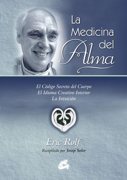 LA MEDICINA DEL ALMA | 9788484451082 | ROLF, ERIC