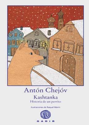 KASHTANKA, HISTORIA DE UN PERRITO | 9788496974357 | CHEJOV, ANTON