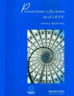 PRESUNCIONES Y FICCIONES EN EL I.R.P.F | 9788488751096 | SANCHEZ PINO